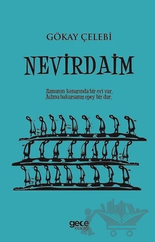Nevirdaim – Gökay Çelebi – Gece Kitaplığı kitap kapağı
