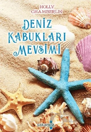 Deniz Kabukları Mevsimi – Holly Chamberlin – Yakamoz Yayınevi kitap kapağı