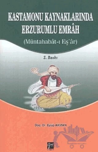 Kastamonu Kaynaklarında Erzurumlu Emrah – Eyüp Akman – Gazi Kitabevi kitap kapağı