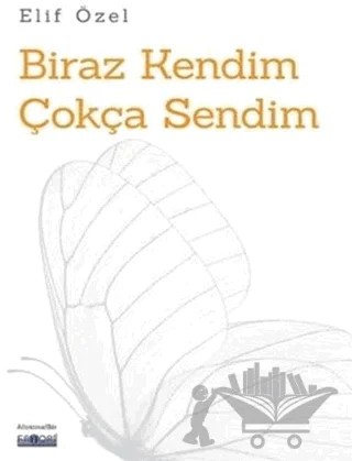 Biraz Kendim Çokça Sendim – Elif Özel – Favori Yayınları kitap kapağı