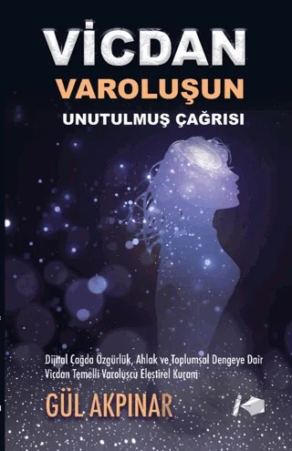 Vicdan - Varoluşun Unutulmuş Çağrısı – Gül Akpınar – Kalemşor Yayınları kitap kapağı