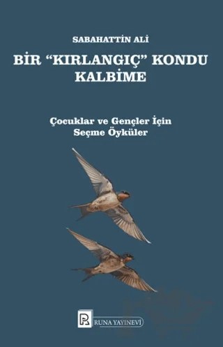 Bir Kırlangıç Kondu Kalbime – Sabahattin Ali – Runa Yayınevi kitap kapağı