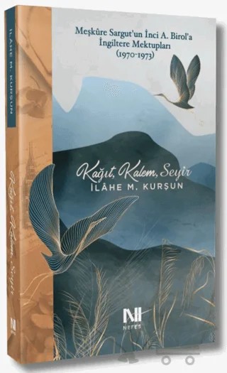 Kağıt, Kalem, Seyir – İlahe M. Kurşun – Nefes Yayıncılık kitap kapağı