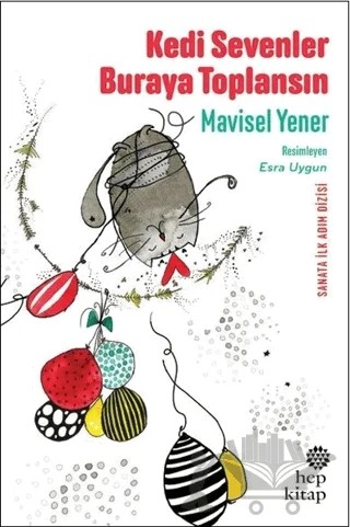 Kedi Sevenler Buraya Toplansın – Mavisel Yener – Hep Kitap kitap kapağı