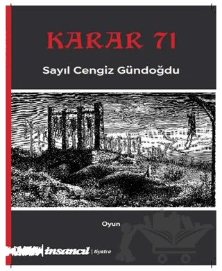 Karar 71 – Sayıl Cengiz Gündoğdu – İnsancıl Yayınları kitap kapağı