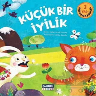 Küçük Bir İyilik – Nalan Aktaş Sönmez – Çamlıca Çocuk Yayınları kitap kapağı