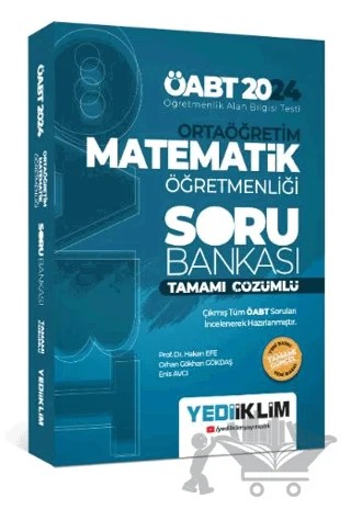 2024 ÖABT Ortaöğretim Matematik Öğretmenliği Tamamı Çözümlü Soru Bankası – Hakan Efe, Orhan Gökhan Göktaş, Enis Avcı – Yediiklim Yayınları kitap kapağı