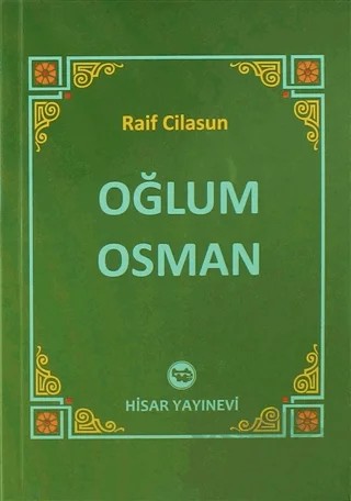 Oğlum Osman – Raif Cilasun – Hisar Yayınevi kitap kapağı
