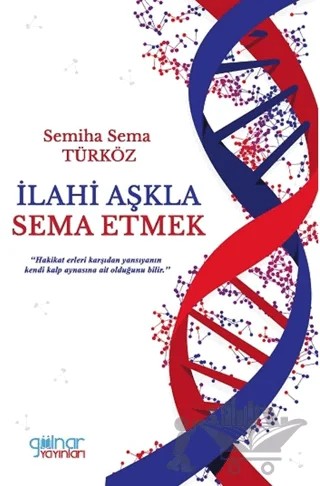 İlahi Aşkla Sema Etmek – Semiha Sema Türköz – Gülnar Yayınları kitap kapağı