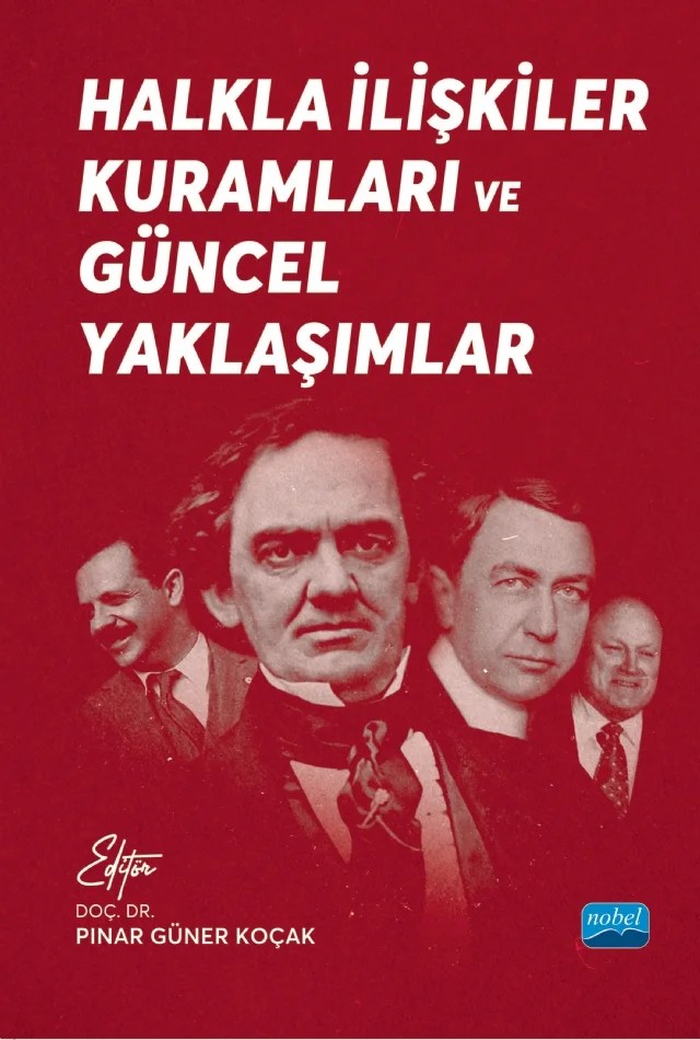 Halkla İlişkiler Kuramları ve Güncel Yaklaşımlar – Ahmet Tarhan, Aydan Başçalışkan Devli, Beyza Beşikci, Göker Gülay, Hasan Altincik, Hasan Güllüpunar, Kahraman Kağan Kaya, Melis Yalçın, Meryem Okumuş, Murat Başarır, Mustafa Akdağ, Nedim Karaduman, Nur Banu Ateş, Nuray Yılmaz Sert, Özer Silsüpür, Pınar Güner Koçak, Sema Yıldırım Becerikli – Nobel Akademik Yayıncılık kitap kapağı