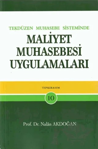 Tek Düzen Muhasebe Sisteminde Maliyet Muhasebesi Uygulamaları – Nalan Akdoğan – Gazi Kitabevi kitap kapağı