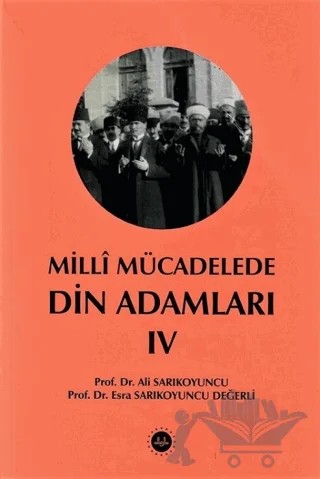 Milli Mücadelede Din Adamları Cilt IV – Ali Sarıkoyuncu, Esra Sarıkoyuncu Değerli – Diyanet İşleri Başkanlığı kitap kapağı