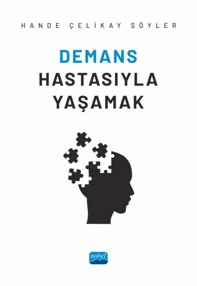 Demans Hastasıyla Yaşamak – Hande Çelikay Söyler – Nobel Akademik Yayıncılık kitap kapağı