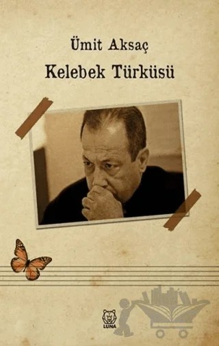 Kelebek Türküsü – Ümit Aksaç – Luna Yayınları kitap kapağı