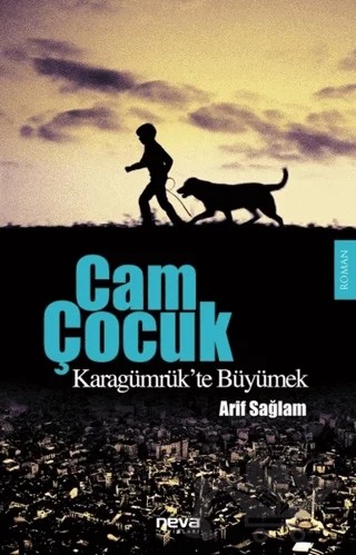 Cam Çocuk – Arif Sağlam – Neva Yayınları kitap kapağı