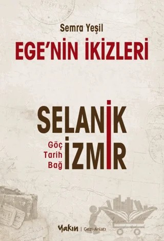Ege’nin İkizleri – Semra Yeşil – Yakın Kitabevi kitap kapağı