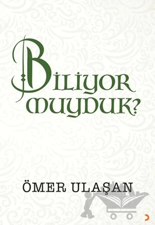 Biliyor muyduk? – Ömer Ulaşan – Cinius Yayınları kitap kapağı