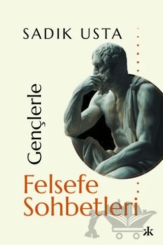 Gençlerle Felsefe Sohbetleri – Sadık Usta – Kafka Kitap kitap kapağı