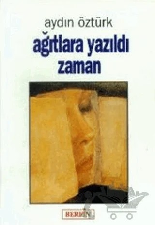 Ağıtlara Yazıldı Zaman – Aydın Öztürk – Berfin Yayınları kitap kapağı