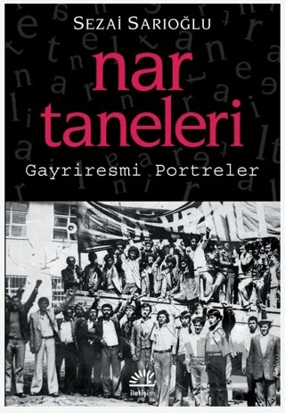 Nar Taneleri – Sezai Sarıoğlu – İletişim Yayınevi kitap kapağı