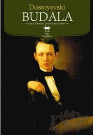 Budala – Fyodor Mihayloviç Dostoyevski – Antik Kitap kitap kapağı