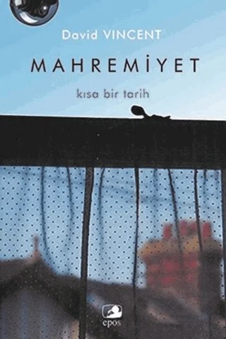 Mahremiyet: Kısa Bir Tarih – David Vincent – Epos Yayınları kitap kapağı