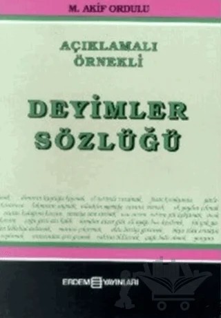 Açıklamalı Örnekli Deyimler Sözlüğü – M. Akif Ordulu – Erdem Çocuk kitap kapağı