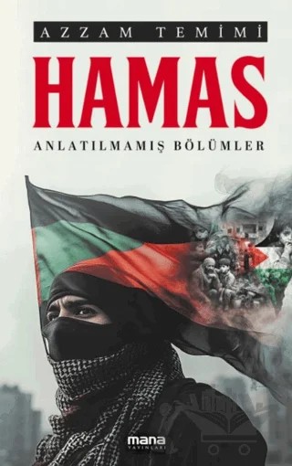 Hamas - Anlatılmamış Bölümler – Azzam Temimi – Mana Kitap kitap kapağı