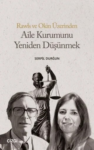 Aile Kurumunu Yeniden Düşünmek – Serpil Durğun – Çizgi Kitabevi Yayınları kitap kapağı