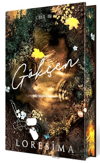 Gökçen - 3: Güz Yağmurları (Yan Boyamalı Ciltli Özel Baskı) – Loresima – Ephesus Yayınları kitap kapağı