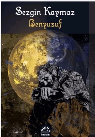 BenYusuf – Sezgin Kaymaz – İletişim Yayınevi kitap kapağı