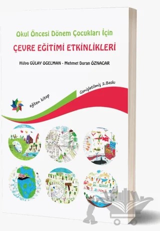 Okul Öncesi Dönem Çocukları İçin Çevre Eğitimi Etkinlikleri – Hülya Gülay Ogelman, Mehmet Duran Öznacar – Eğiten Kitap kitap kapağı