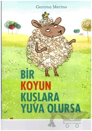Bir Koyun Kuşlara Yuva Olursa – Gemma Merino – Beta Kids kitap kapağı