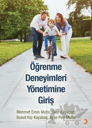 Öğrenme Deneyimleri Yönetimine Giriş – Ayşe Peri Mutlu, Buket Kip Kayabaş, İlker Kayabaş, Mehmet Emin Mutlu – Cinius Yayınları kitap kapağı