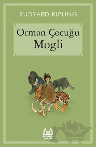 Orman Çocuğu Mogli – Joseph Rudyard Kipling – Arkadaş Yayınları kitap kapağı