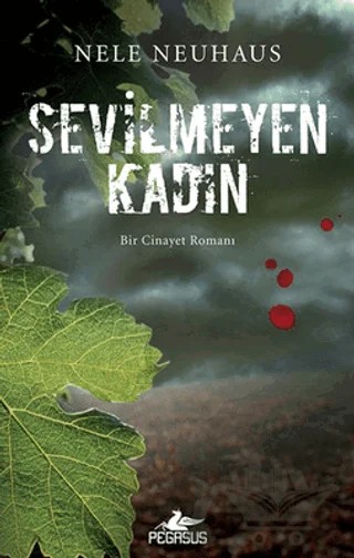 Sevilmeyen Kadın – Nele Neuhaus – Pegasus Yayınları kitap kapağı
