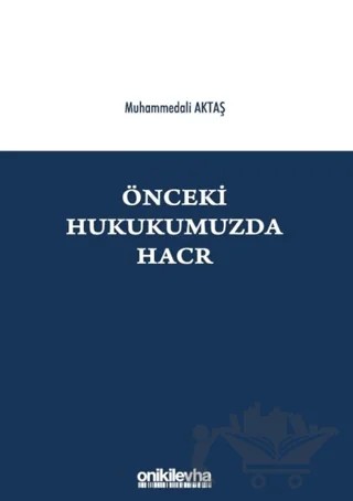 Önceki Hukukumuzda Hacr – Muhammedali Aktaş – On İki Levha Yayınları kitap kapağı