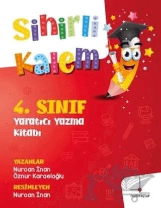 4. Sınıf Yaratıcı Yazma Kitabı - Sihirli Kalem – Nurcan İnan, Öznür Karaeloğlu – Nomos Kitap kitap kapağı