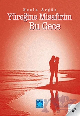 Yüreğine Misafirim Bu Gece – Necla Argüz – Göl Yayıncılık kitap kapağı
