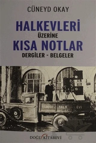 Halkevleri Üzerine Kısa Notlar – Cüneyd Okay – Doğu Kitabevi kitap kapağı