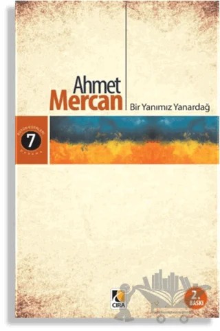 Bir Yanımız Yanardağ – Ahmet Mercan – Çıra Yayınları kitap kapağı