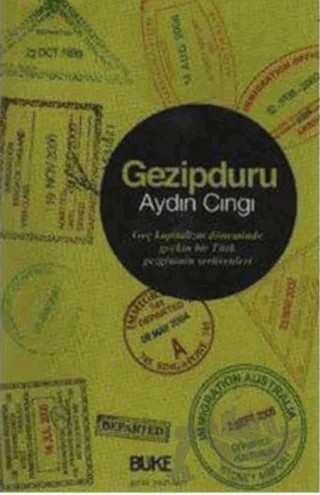 Gezipduru; Geç Kapitalizm Döneminde Geçkin Bir Türk Serüvenleri – Aydın Cıngı – Büke Yayınları kitap kapağı