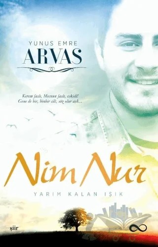 Nim Nur Yarım Kalan Işık – Yunus Emre Arvas – Bengisu Yayınları kitap kapağı