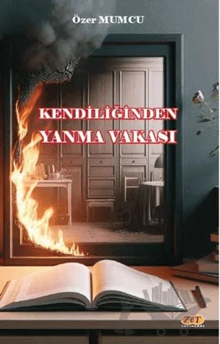 Kendiliğinden Yanma Vakası – Özer Mumcu – Zet Yayınları kitap kapağı