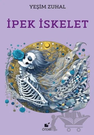 İpek İskelet – Yeşim Zühal – Öteki Yayınevi kitap kapağı