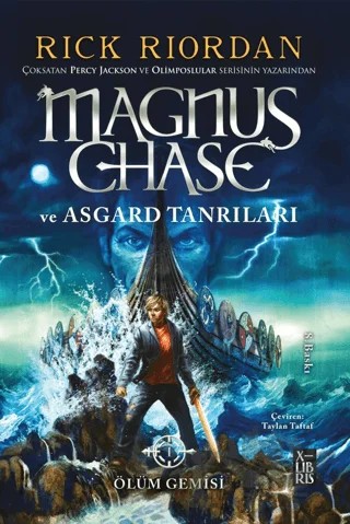 Magnus Chase ve Asgard Tanrıları - Ölüm Gemisi – Rick Riordan – XLIBRIS kitap kapağı