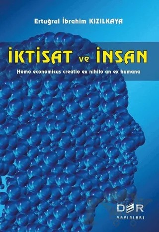 İktisat ve İnsan – Ertuğrul İbrahim Kızılkaya – Der Yayınları kitap kapağı