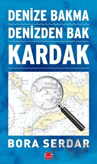Kardak - Denize Bakma Denizden Bak – Bora Serdar – Kırmızı Kedi Yayınevi kitap kapağı