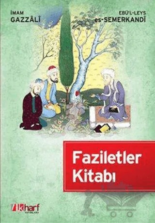 Faziletler Kitabı – Ebü'l Leys Semerkandi, İmam-ı Gazali – İlkharf Yayınevi kitap kapağı