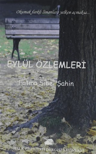 Eylül Özlemleri – Fatma Sibel Şahin – Halk Edebiyatı Dergisi Yayınları kitap kapağı